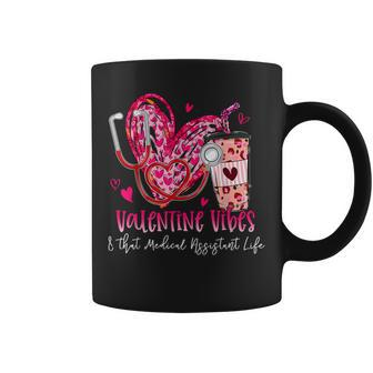 Valentine Vibes & That Medical Assistant Life Valentines Day Coffee Mug | Mazezy