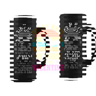 Valentines Day Girls Sorry Boys My Horse Is My Valentine Coffee Mug - Monsterry