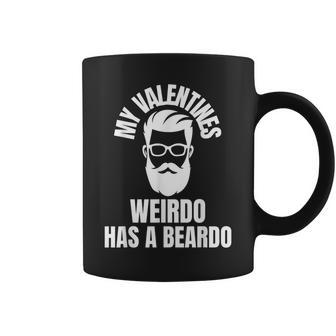 My Valentines Weirdo Has A Beardo As A Valentine Beard Coffee Mug - Monsterry UK
