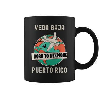 Vega Baja Puerto Rico Born To Explore Travel Lover Coffee Mug - Monsterry DE