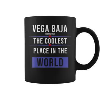 Vega Baja Puerto Rico The Coolest Place In The World Coffee Mug - Monsterry DE