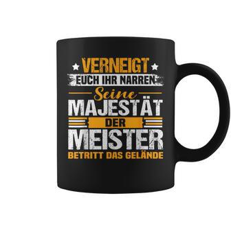 Verneigt Euch Ihr Narren Der Meister Meisterprüfung Tassen - Seseable