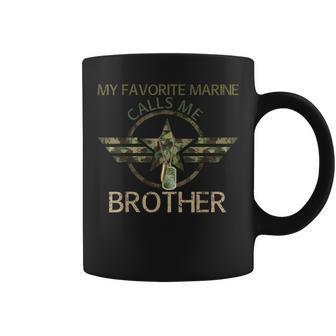 Veteran Day My Favorite Marine Calls Me Brother Coffee Mug - Monsterry