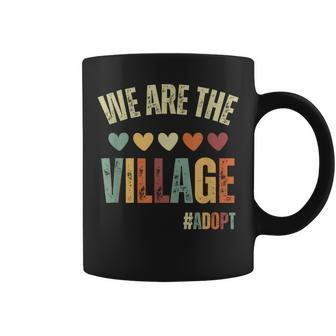 We Are The Village Adopt Adoption Day 2023 Coffee Mug - Seseable