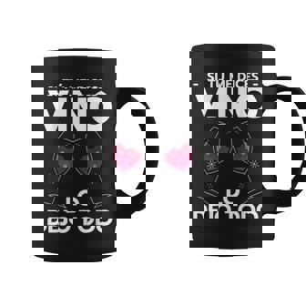 Vino Tinto Si Tù Me Dicesino Lo Dejo Todo Ino Taza de café - Regaloses