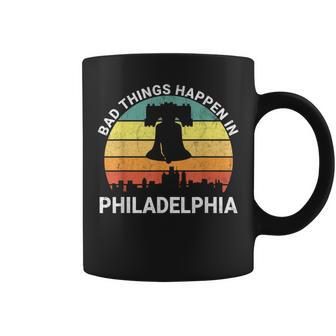 Vintage Bad Things Happen In Philadelphia Philly Coffee Mug - Monsterry CA