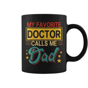 Vintage My Favorite Doctor Calls Me Dad Costume Proud Dad Coffee Mug - Monsterry UK