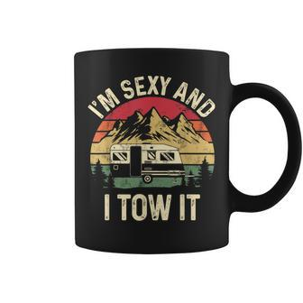 Vintage I'm Sexy And I Tow It Camper Trailer Rv Coffee Mug - Seseable