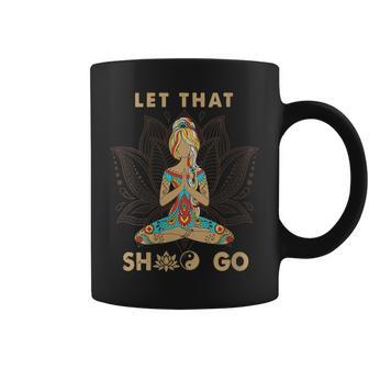 Vintage Let That Shit Go Yoga Meditation Spiritual Warrior Coffee Mug - Monsterry UK