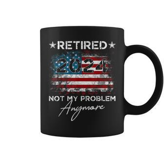 Vintage Retired 2024 Not My Problem Anymore American Flag Coffee Mug - Monsterry