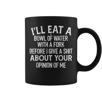 Vintage Reto I'll Eat A Bowl Of Water With A Fork Before Coffee Mug - Seseable