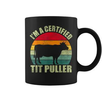 Vintage Retro I’M A Certified Tit Puller Cow Farmer Coffee Mug - Monsterry
