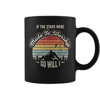Vintage If The Stars Were Made To Worship So Will I Faith Coffee Mug - Monsterry