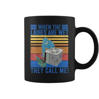 Vintage When The Ladies Get Hot They Call Me Hvac Technician Coffee Mug | Mazezy