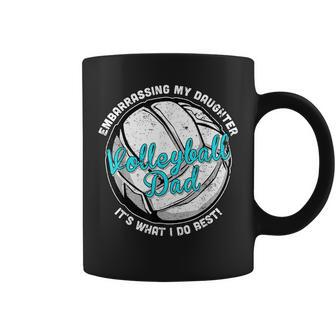 Volleyball Dad Embarrassing My Daughter Is What I Do Best Coffee Mug - Monsterry UK