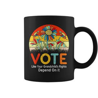 Vote Like Your Grandchild's Rights Depend On It Coffee Mug - Seseable