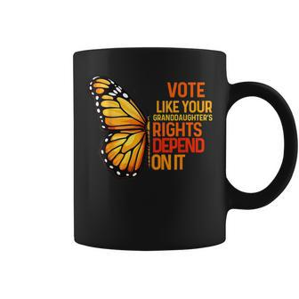Vote Like Your Granddaughters Rights Depend On It Coffee Mug - Seseable