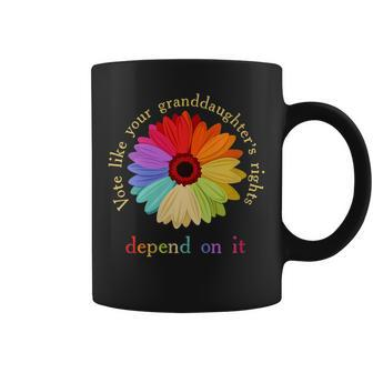 Vote Like Your Granddaughter's Rights Depend On It Coffee Mug | Mazezy