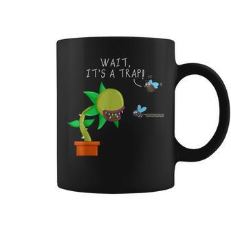 Wait It's A Trap Carnivorous Plant Venus Flytrap Eating Fly Coffee Mug - Monsterry DE