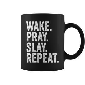 Wake Pray Slay Repeat Prayer Motivation Coffee Mug - Seseable
