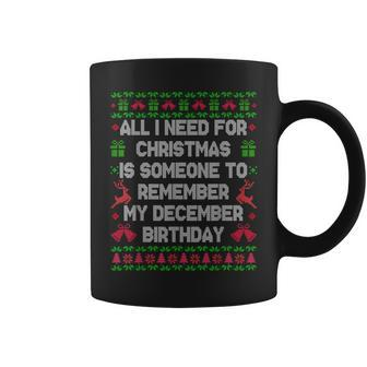 All I Want For Christmas Is Someone To Remember My Birthday Coffee Mug - Seseable