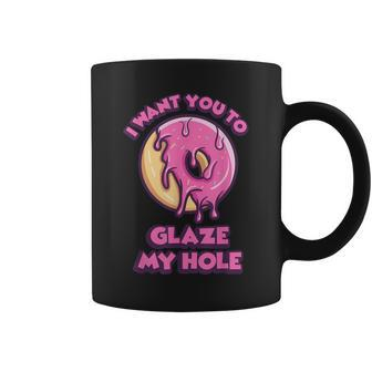 I Want You To Glaze My Hole Pink Donut Naughty Coffee Mug - Thegiftio UK
