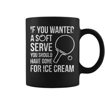 If You Wanted A Soft Serve Ping Pong Coffee Mug - Monsterry