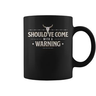 Should Come With A Warning Country Music Coffee Mug | Mazezy