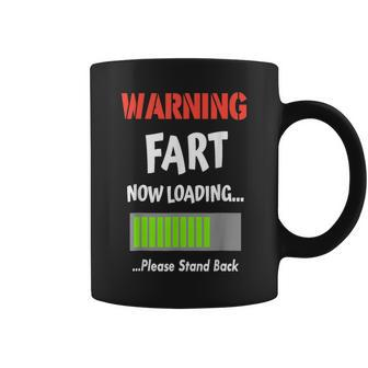 Warning Fart Now Loading Please Stand Back Gag Coffee Mug - Seseable