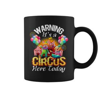 Warning It's A Circus Here Today Carnival Birthday Party Coffee Mug - Monsterry UK
