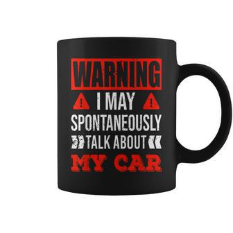 Warning I May Spontaneously Talk About My Car Vintage Coffee Mug - Monsterry UK