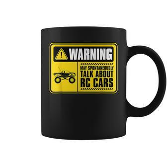 Warning May Spontaneously Talk About Rc Cars Racing Lover Coffee Mug - Monsterry AU