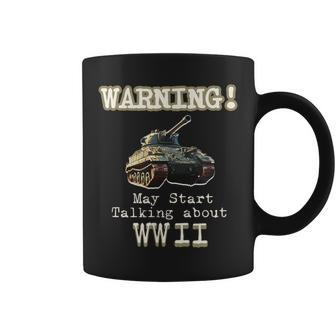 Warning May Start Talking About World War Ii Coffee Mug - Thegiftio UK