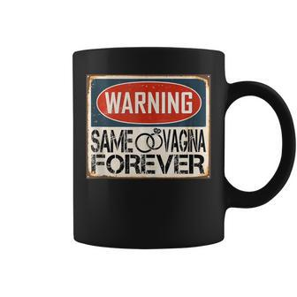 Warning Same Vagina Forever Groom To Be Bachelor Party Coffee Mug | Crazezy CA