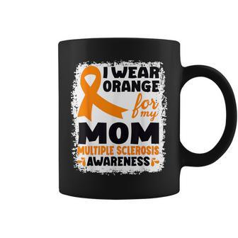 I Wear Orange For My Mom Ms Multiple Sclerosis Awareness Coffee Mug - Seseable