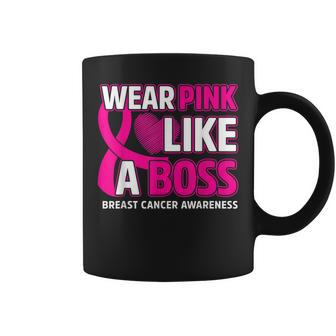 Wear Pink Like A Boss Breast Cancer Winner Fighter Supporter Coffee Mug | Crazezy DE