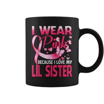 I Wear Pink For My Lil Sister Breast Cancer Awareness Coffee Mug - Monsterry CA