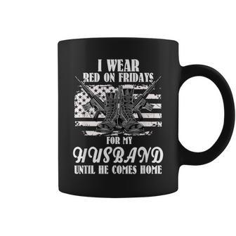 I Wear Red On Fridays For My Husband Us Military Coffee Mug - Monsterry