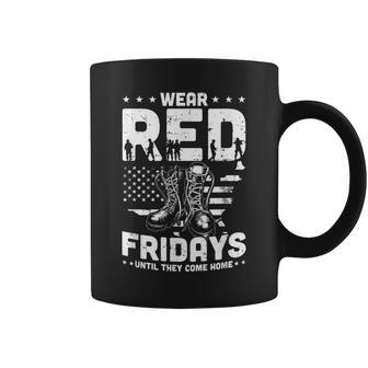 I Wear Red On Fridays Until They Come Home Duty Us Military Coffee Mug - Monsterry AU