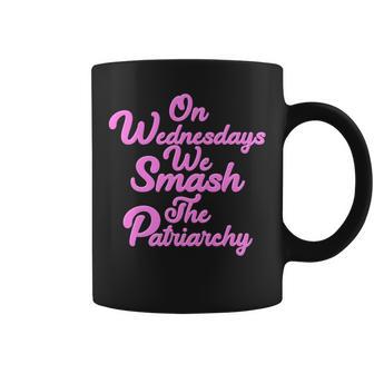 On Wednesdays We Smash The Patriarchy Coffee Mug - Monsterry