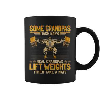 Weightlifting Some Grandpas Take Naps Real Grandpas Lift Coffee Mug - Thegiftio UK