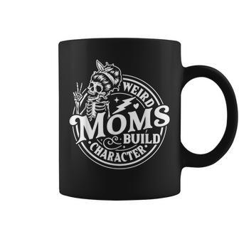 Weird Moms Build Character Skeleton Mom Mother's Day Coffee Mug - Monsterry AU