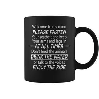 Welcome To My Mind Please Fasten Your Seatbelt Quote Coffee Mug | Crazezy UK