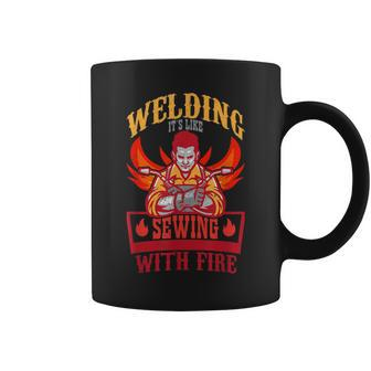 Welding Its Like Sewing With Fire Slworker Welding Coffee Mug - Monsterry AU