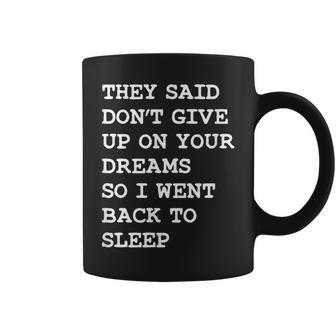 Went Back To Sleep Sarcastic Humorous Jokes Novelty Coffee Mug - Thegiftio UK