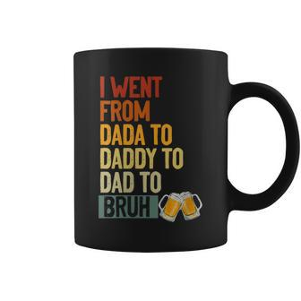 I Went From Dada To Daddy To Dad To Bruh Beer Father Day Coffee Mug - Seseable