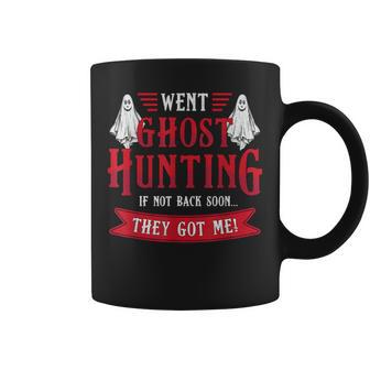 Went Ghost Hunting Paranormal Professional Ghost Hunter Coffee Mug - Monsterry UK