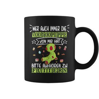 Wer Meine Voodoo Puppe Hat Nicht Füttern Joke Humour Slogan Tassen - Seseable