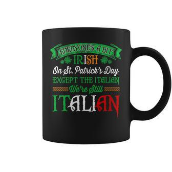 We're Still Italian On St Patrick's Day Irish Quote Coffee Mug | Crazezy DE