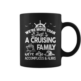 We're More Than Just Cruising Family Vacation Trip Coffee Mug - Thegiftio UK